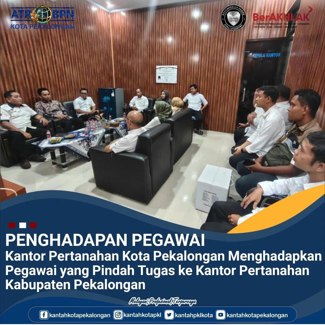 Penghadapan Pegawai Kantor Pertanahan Kota Pekalongan Menghadap Pegawai Yang Pindah Ke Kantor Pertanahan Kabupaten Pekalongan