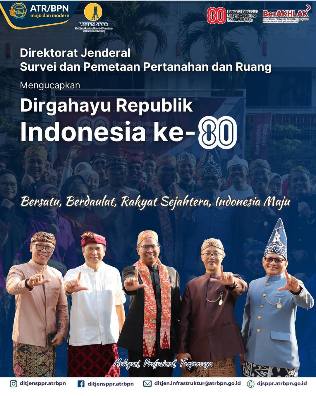 Direktorat Jenderal Survei dan Pemetaan Pertanahan dan Ruang mengucapkan Selamat Merayakan Hari Ulang Tahun ke-80 Kemerdekaan Republik Indonesia