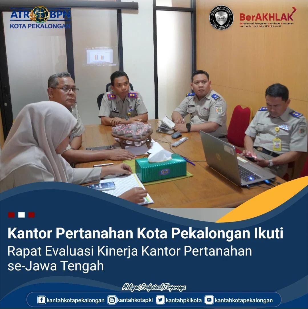 Kantor Pertanahan Kota Pekalongan Ikuti Rapat Evaluasi Kinerja Kantor Pertanahan se-Jawa Tengah