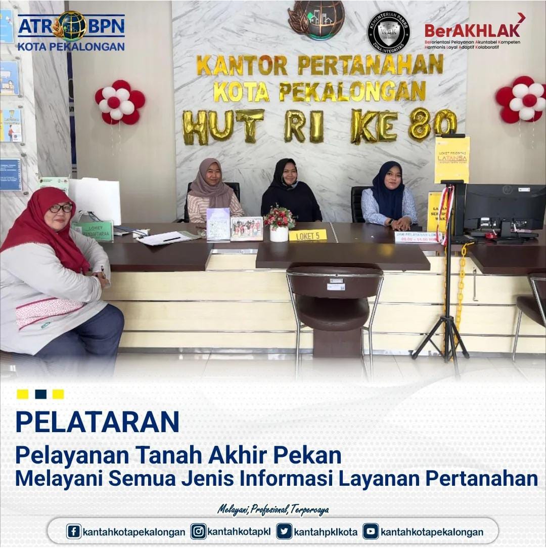 PELATARAN Pelayanan Tanah Akhir Pekan Melayani Semua Jenis Informasi Layanan Pertanahan