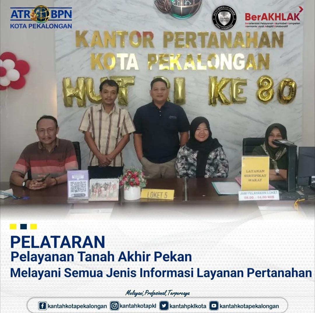 PELATARAN Pelayanan Tanah Akhir Pekan Melayani Semua Jenis Informasi Layanan Pertanahan