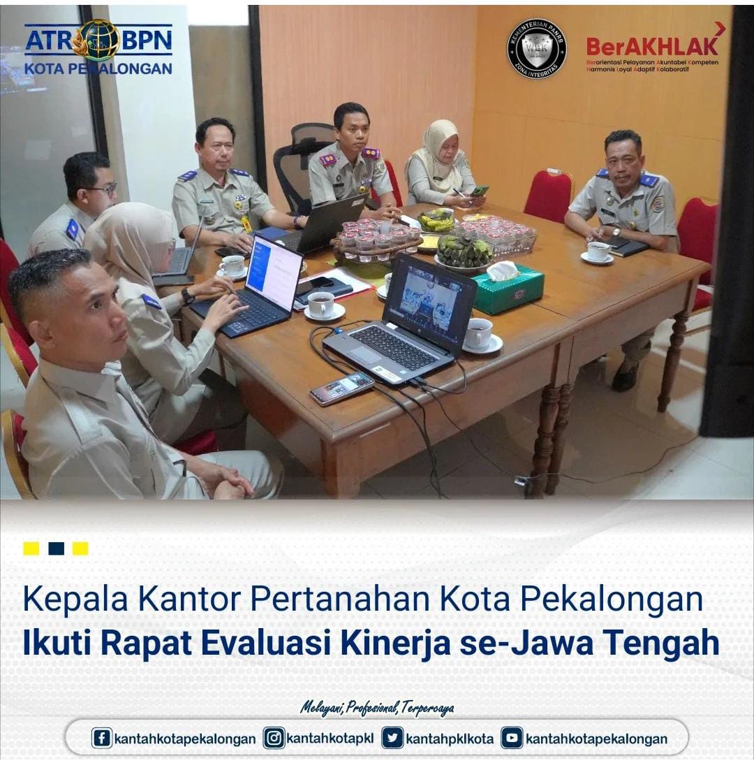 Kepala Kantor Pertanahan Kota Pekalongan Ikuti Rapat Evaluasi Kinerja se-Jawa Tengah