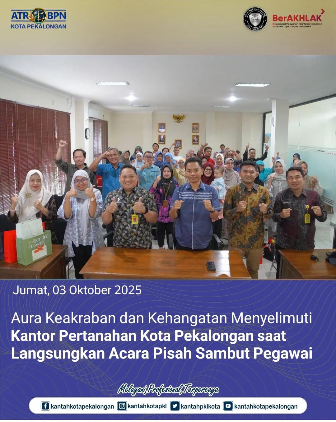 Aura Keakraban dan Kehangatan Menyelimuti Kantor Pertanahan Kota Pekalongan saat Langsungkan Acara Pisah Sambut Pegawai