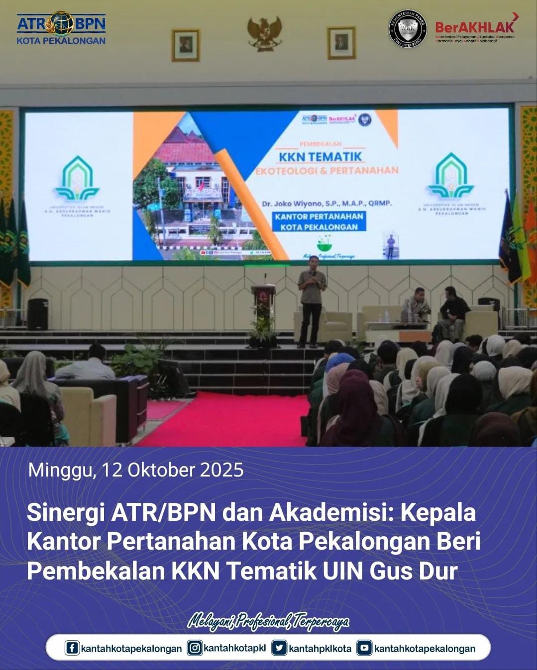 Sinergi ATR/BPN dan Akademisi: Kepala Kantor Pertanahan Kota Pekalongan Beri Pembekalan KKN Tematik UIN Gus Dur