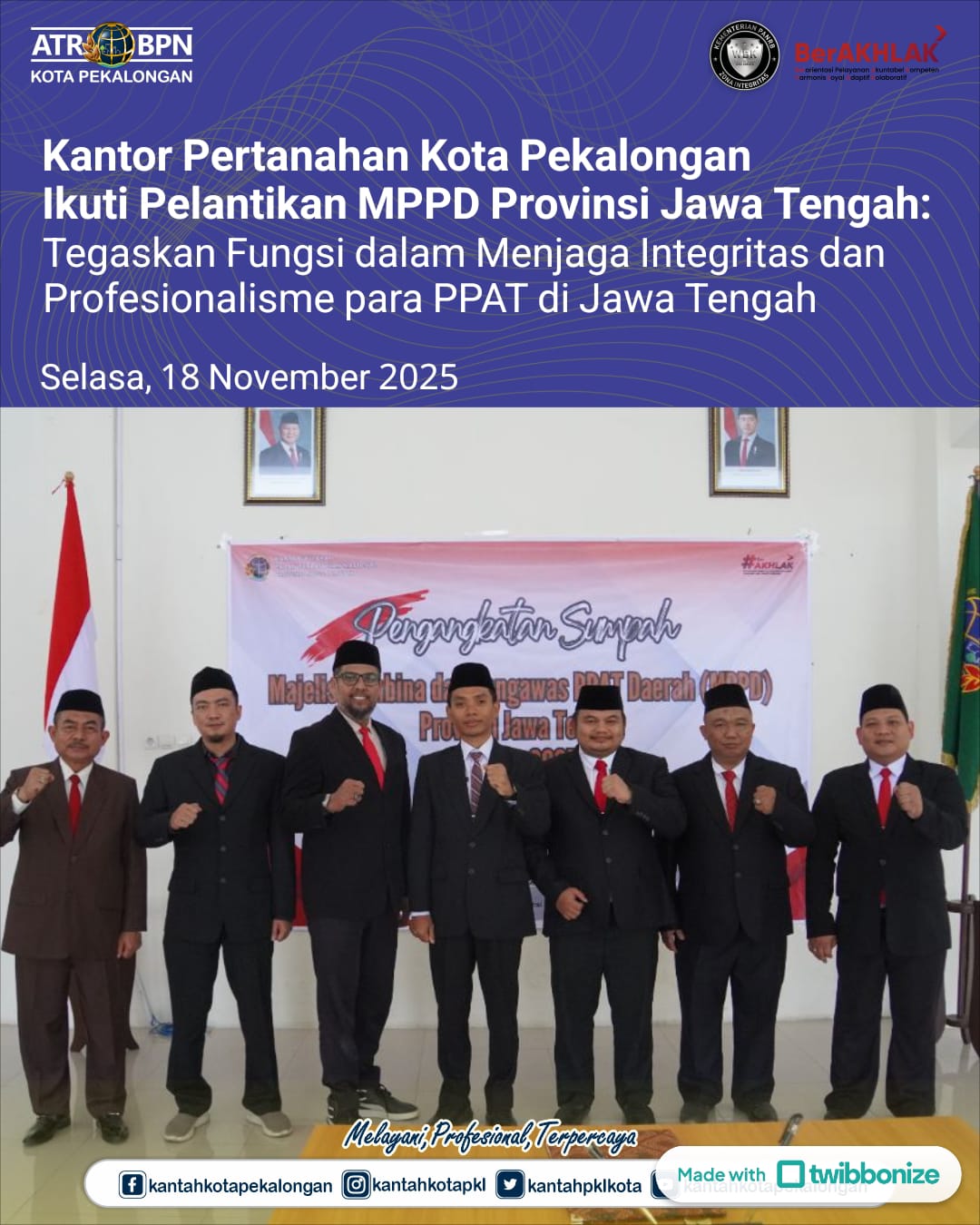 Kantor Pertanahan Kota Pekalongan Ikuti Pelantikan MPPD Provinsi Jawa Tengah :Tegaskan Fungsi dalam Menjaga Integritas dan Profesionalisme para PPAT di Jawa Tengah