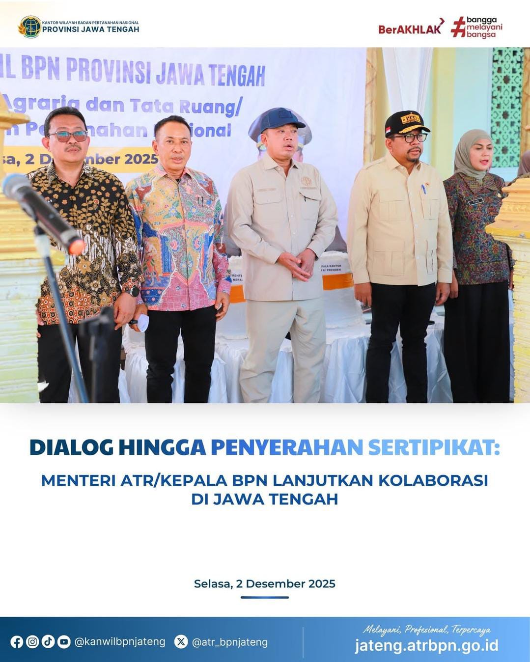 DIALOG HINGGA PENYERAHAN SERTIPIKAT: Menteri ATR/Kepala BPN Lanjutkan Kolaborasi di Jawa Tengah