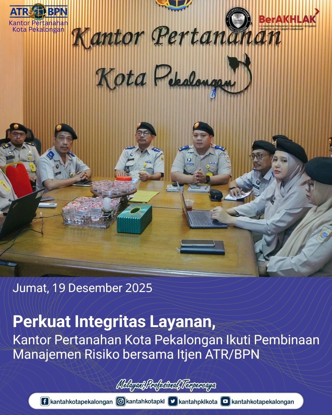 Perkuat Integritas Layanan, Kantah Kota Pekalongan Ikuti Pembinaan Manajemen Risiko bersama Itjen ATR/BPN