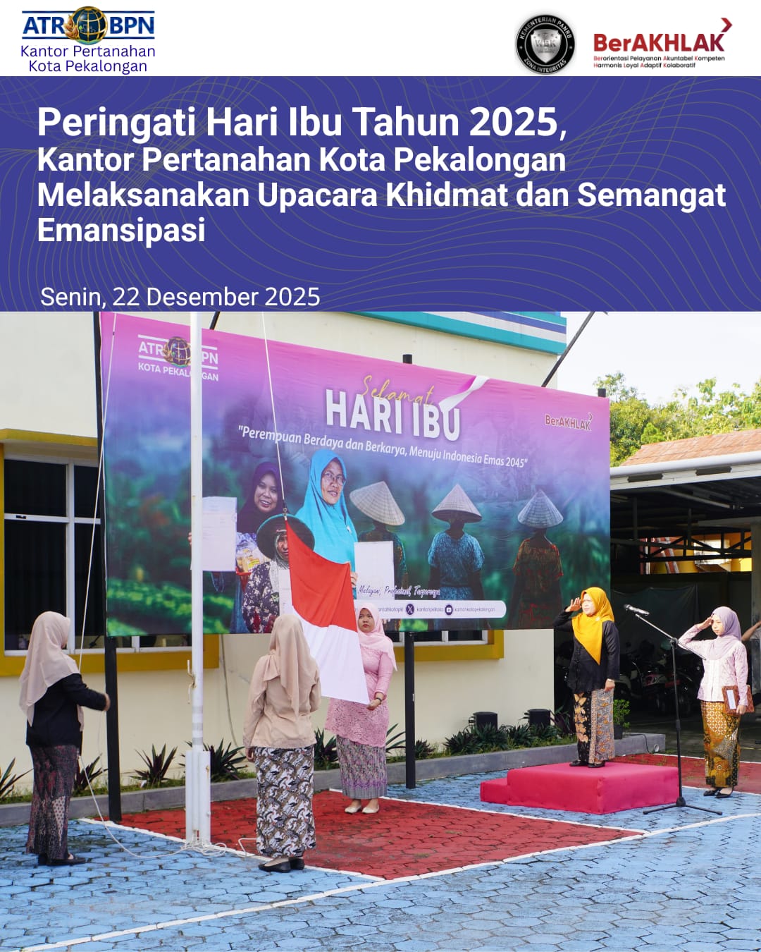Peringati Hari Ibu Tahun 2025, Kantah Kota Pekalongan melaksanakan Upacara Khidmat dan Semangat Emansipasi