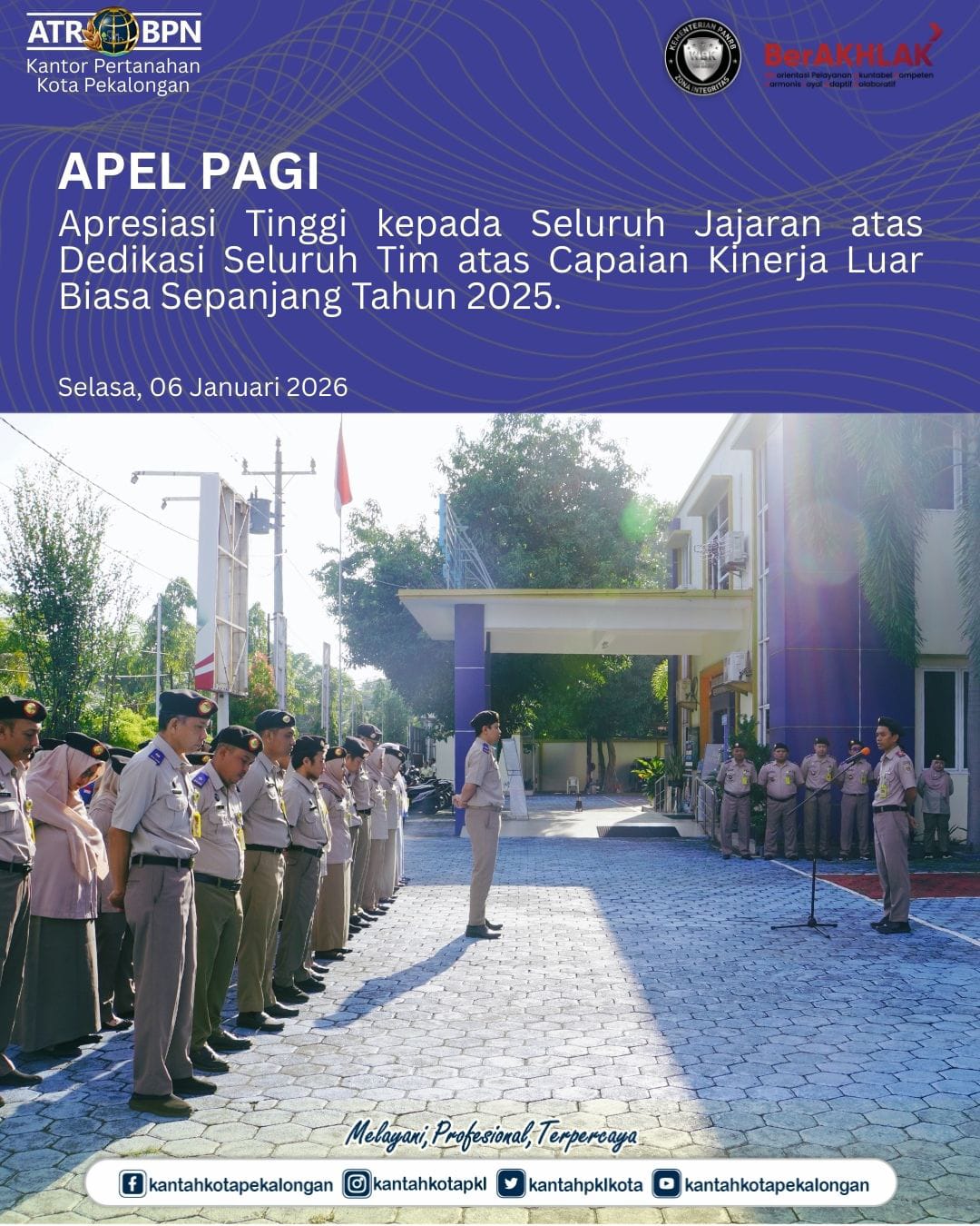 Apel Pagi : Apresiasi Tinggi kepada Seluruh Jajaran atas Dedikasi Seluruh Tim atas Capaian Kinerja Luar Biasa Sepanjang Tahun 2025