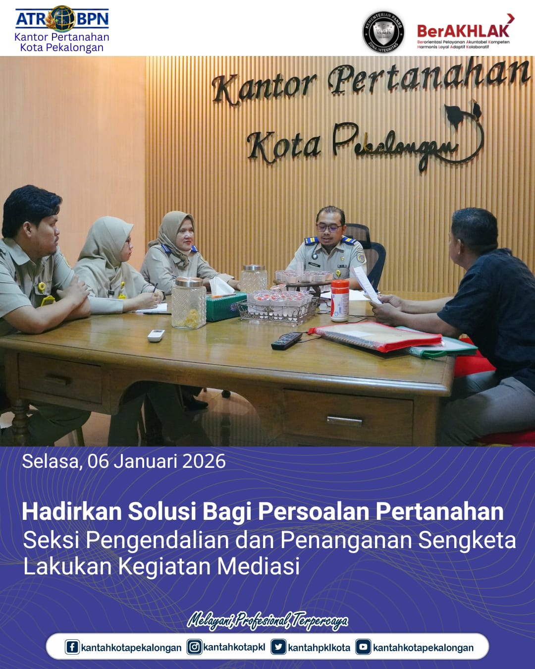 Hadirkan Solusi Bagi Persoalan Pertanahan Seksi Pengendalian dan Penanganan Sengketa Lakukan Kegiatan Mediasi