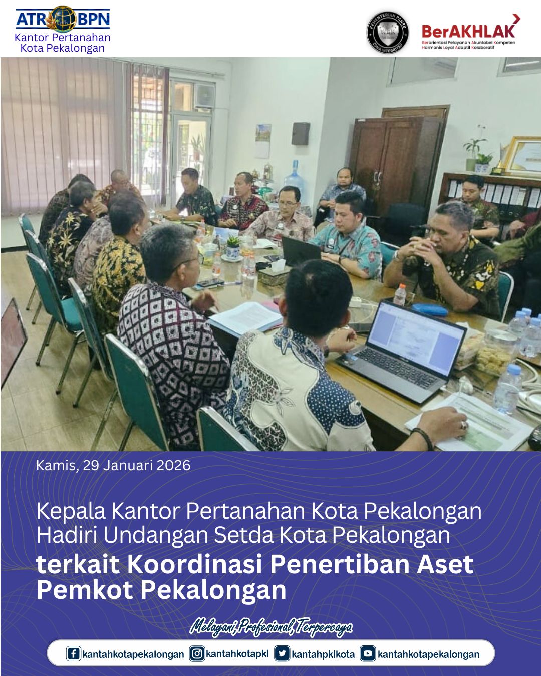 Kepala Kantor Pertanahan Kota Pekalongan Hadiri Undangan Setda Kota Pekalongan terkait Koordinasi Penertiban Aset Pemkot Pekalongan