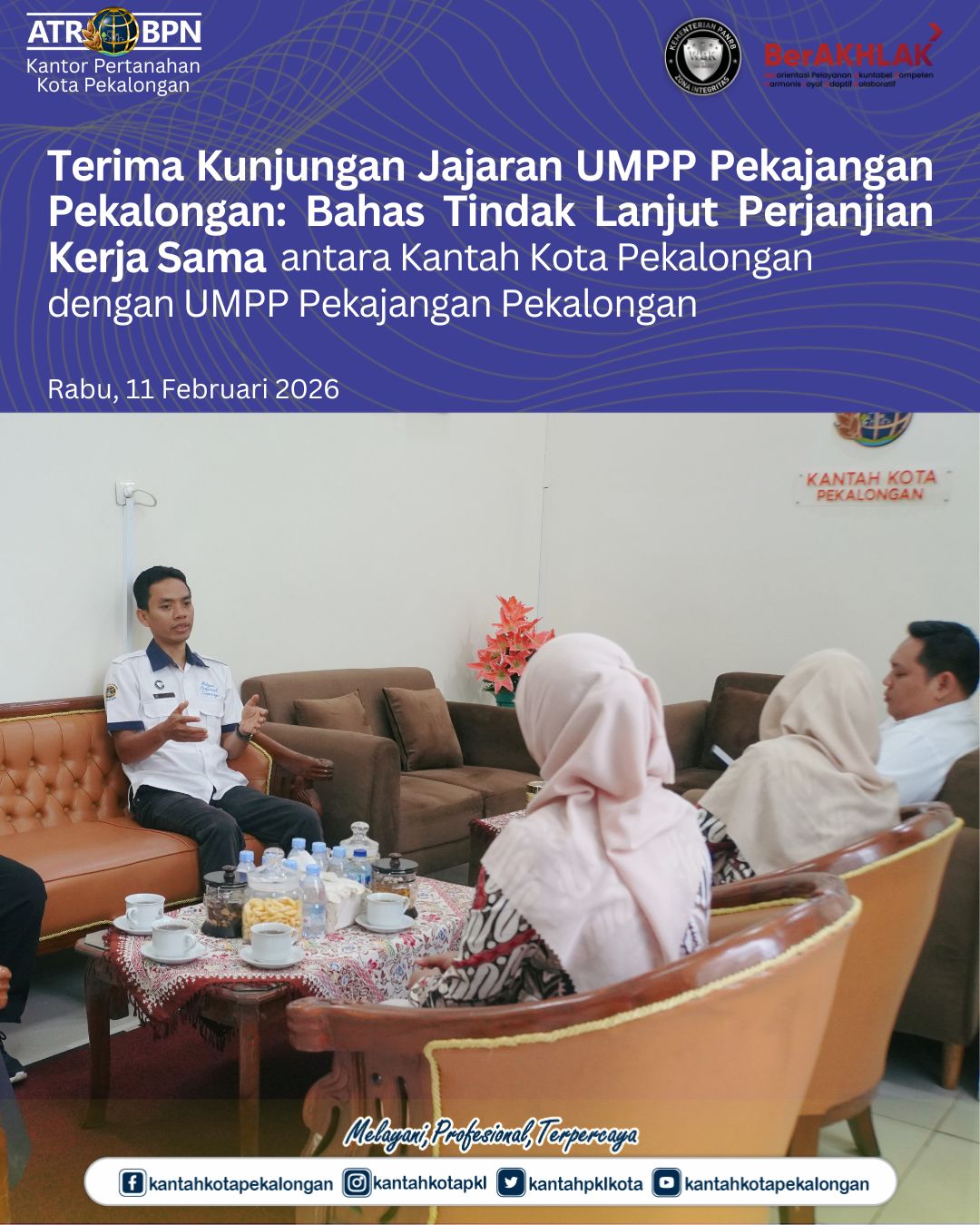 Terima Kunjungan Jajaran UMPP Pekajangan Pekalongan : Bahas Tindak Lanjut Perjanjian Kerja Sama antara Kantah Kota Pekalongan dengan UMPP Pekajangan Pekalongan