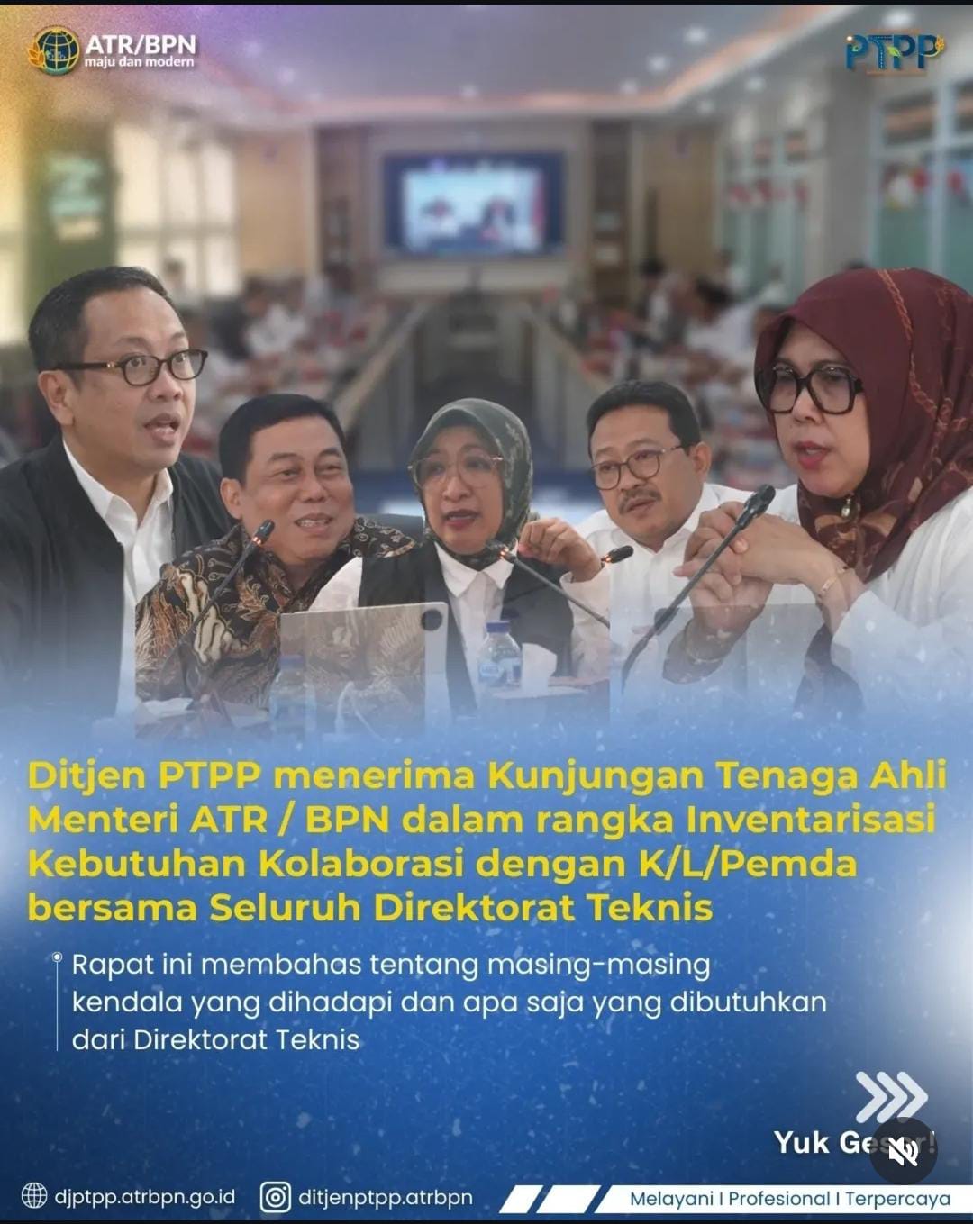 Ditjen PTPP menerima Kunjungan Tenaga Ahli Menteri ATR/BPN dalam rangka Inventarisasi Kebutuhan Kolaborasi dengan K/L/Pemda bersama Seluruh Direktorat Teknis