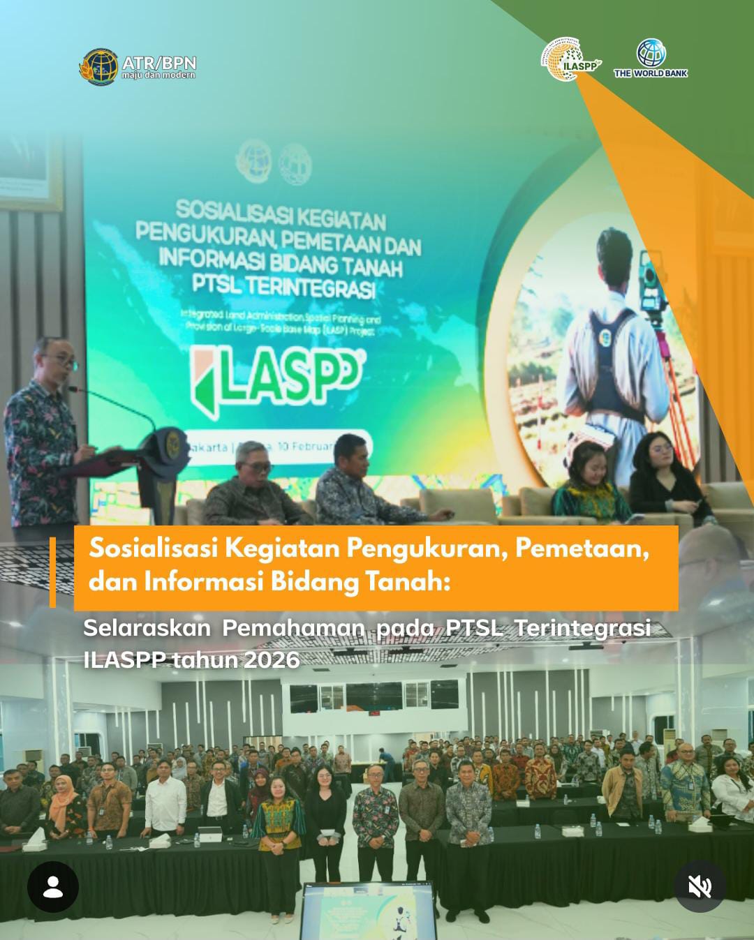 Sosialisasi Kegiatan Pengukuran, Pemetaan, dan Informasi Bidang Tanah: Selaraskan Pemahaman pada PTSL Terintegrasi ILASPP tahun 2026